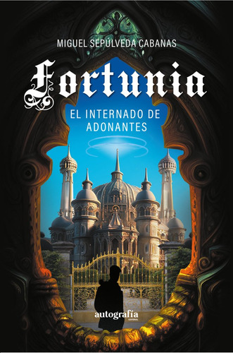 Fortunia, De Sepúlveda, Miguel. Editorial Autografia,editorial En Español