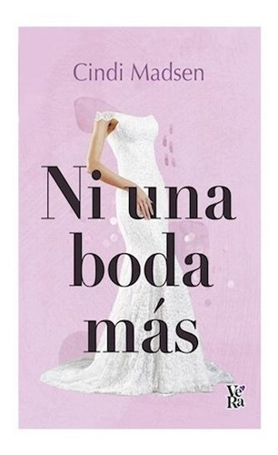 Ni Una Boda Mas - Madsen Cindi - V.& R. - #l