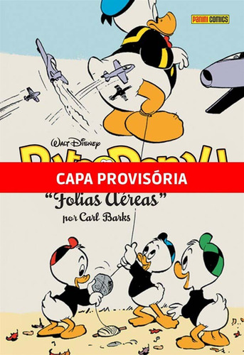 Pato Donald: Folias Aéreas - Coleção Carl Barks Definitiva