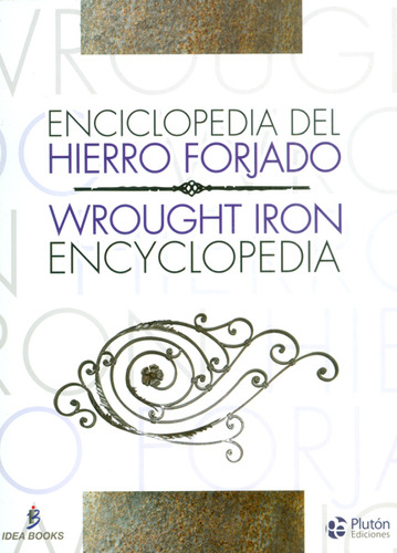 Enciclopedia Del Hierro Forjado