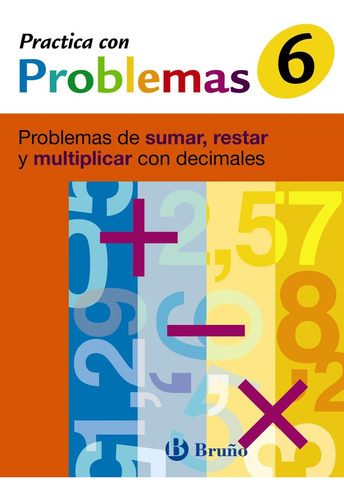 Practica Con Problemas 6 06 Brumat0ep, De Aa.vv, Aa.vv. Editorial Bruño En Español