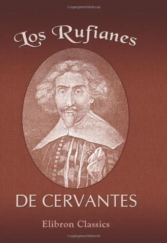 Libro: Los Rufianes De Cervantes.: Con Un Estudio Preliminar