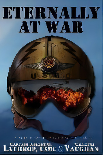 Eternally At War, De Robert G Lathrop. Editorial Ageview Press, Tapa Blanda En Inglés