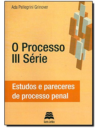 Processo 3 Série O Estudos E Pareceres De Processo Civil, De Ada Pellegrini Grinover. Editora Gazeta Juridica, Capa Mole Em Português, 9999