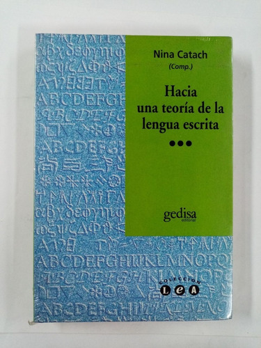 Hacia Una Teoría De La Lengua Escrita, Nina Catach, 