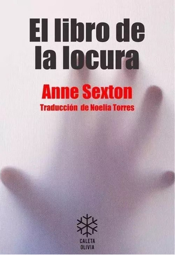 El Libro De La Locura - Anne Sexton - Caleta Olivia - Lu Rea