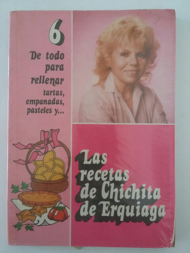 Las Recetas De Chichita De Erquiaga. No. 6.