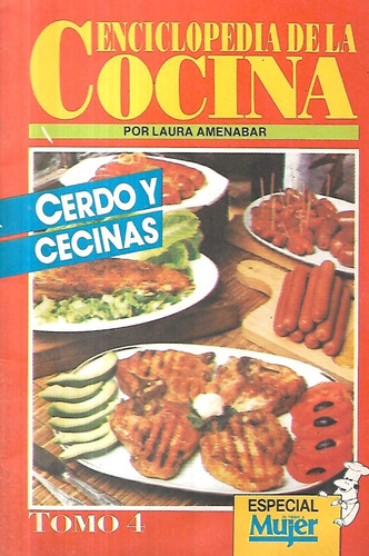 Enciclopedia Cocina 4 / Cerdo Y Cecinas / Laura Amenábar