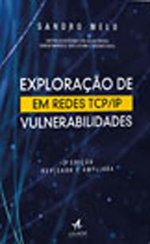 Exploração De Vulnerabilidades Em Redes Tcp/ip, De Melo, Sandro. Editora Alta Books, Capa Mole, Edição 3ª Edição - 2017 Em Português