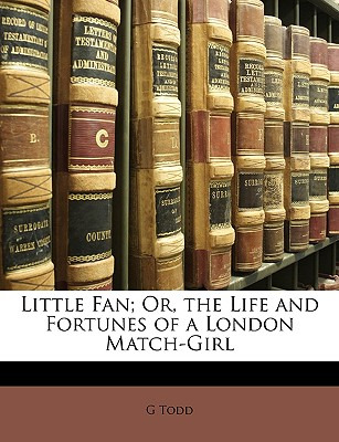 Libro Little Fan; Or, The Life And Fortunes Of A London M...