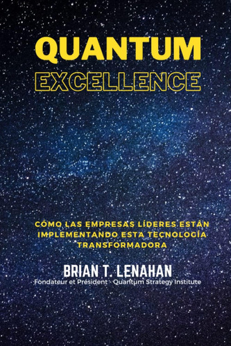 Libro: Quantum Excellence: Cómo Las Empresas Líderes Están I