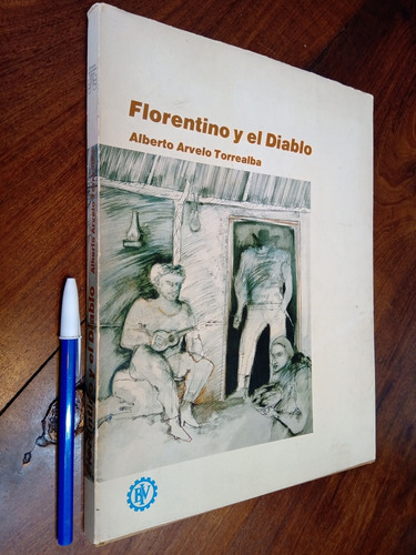 Florentino Y El Diablo - Alberto Arvelo Torrealba 