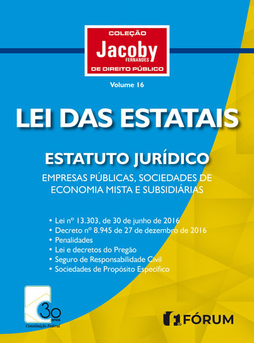 Lei das estatais: Estatuto jurídico empresas públicas, sociedades de economia mista e subsidiárias, de Fernandes, Murilo Jacoby. Editora Fórum Ltda, capa mole em português, 2018