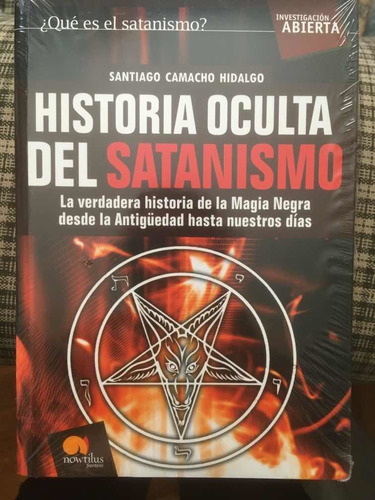 Historia Oculta Del Satanismo. Santiago Camacho