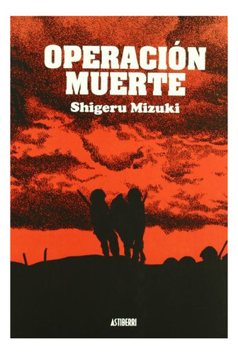 Libro Operacion Muerte  De Shigeru, Mizuki