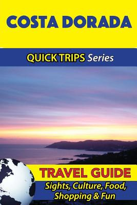 Libro Costa Dorada Travel Guide (quick Trips Series): Sig...