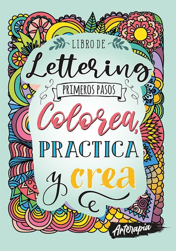 Libro De Lettering Primeros Pasos Colorea Practica Y Crea Ar