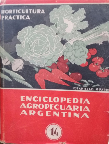 E. Guarro / Enciclopedia Agropecuaria Argentina / Botánica