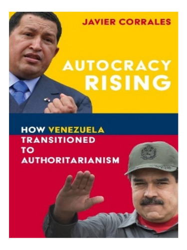 Autocracy Rising - Javier Corrales. Eb19