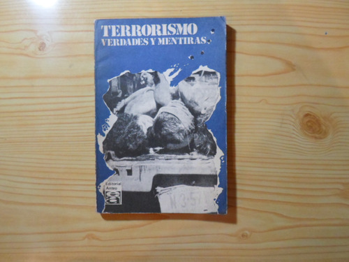 Terrorismo Verdades Y Mentiras - Anteo