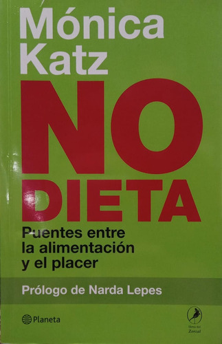 Mónica Katz No Dieta Puente Entre Alimentación Y El Placer