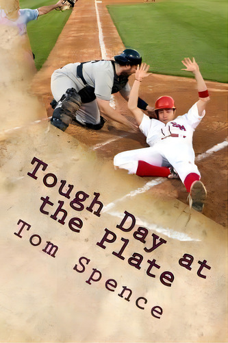Tough Day At The Plate, De Tom Spence. Editorial Createspace Independent Publishing Platform, Tapa Blanda En Inglés