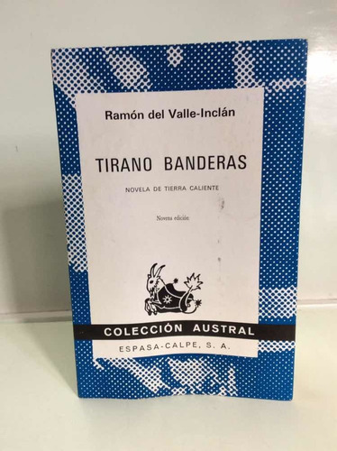 Imagen 1 de 4 de Tirano Banderas - Ramón Del Valle Inclán - Tierra Caliente