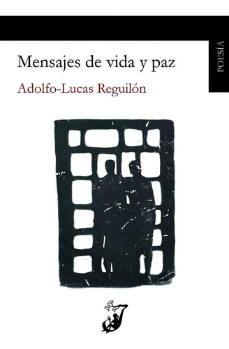 Mensajes De Vida Y Paz, De Reguilón García, Adolfo-lucas. Editorial Juglar, Tapa Blanda En Español