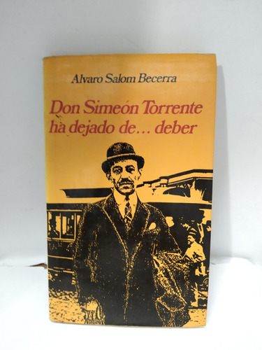 Don Simeon Torrente Ha Dejado De...deber