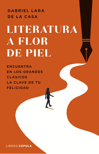 Libro Literatura A Flor De Piel - Gabriel Lara De La Casa