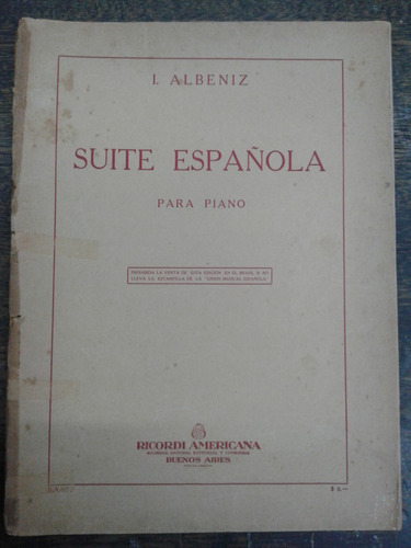 Imagen 1 de 4 de Isaac Albeniz * Suite Española * Para Piano * Ricordi *