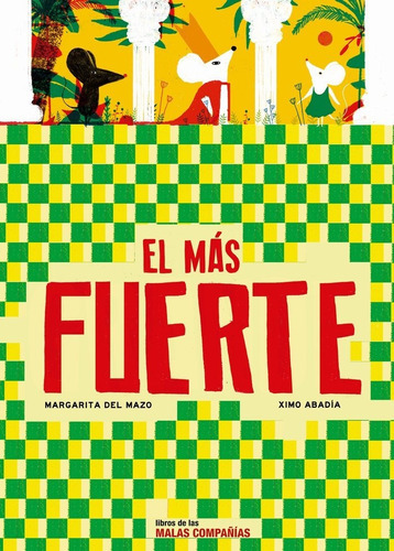 El más fuerte, de del Mazo, Margarita. Editorial LIBROS DE LAS MALAS COMPAÑIAS, tapa dura en español