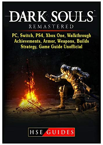 Dark Souls Remastered, Pc, Switch, Ps4, Xbox One, Walkthroug