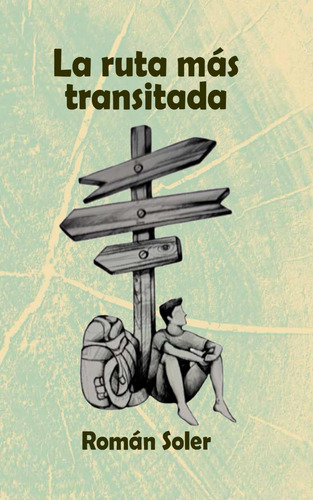 Libro: La Ruta Más Transitada (spanish Edition)