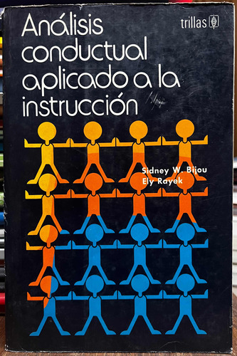 Analisis Conductual Aplicado A La Instrucción - Sidney W. B.