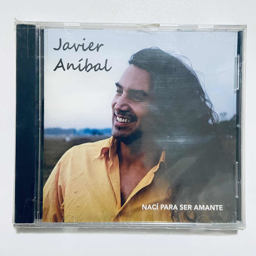 Javier Aníbal - Nací Para Ser Amante Cd Nuevo