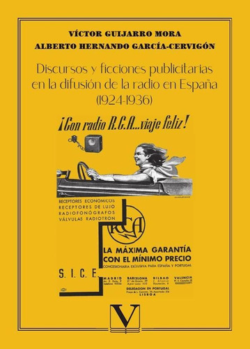 Discursos y ficciones publicitarias en la difusión de la radio en España (1924-1936), de Alberto Hernando García-Cervigón y Víctor Guijarro Mora. Editorial Verbum, tapa blanda en español, 2022