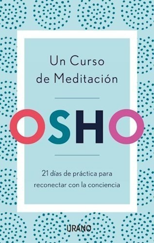 Un Curso De Meditacion 21 Dias De Practica Para Reconectar