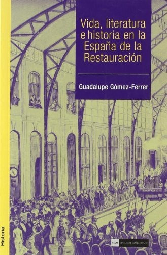 España De La Restauración, Guadal Gómez Ferrer, Complutense