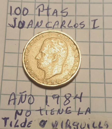 Coleccionistas Moneda 100 Pesetas Juan Carlos I Año 1984
