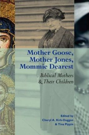 Libro Mother Goose, Mother Jones, Mommie Dearest : Biblic...