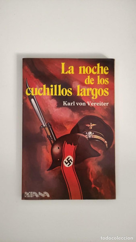 La Noche De Los Cuchillos Largos Karl Von Vereiter