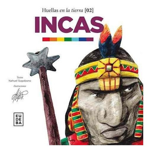 Incas - Huadi Huadi / Nahuel Sugobono, De Huadi Huadi / Nahuel Sugobono. Editorial Eudeba En Español