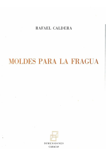 Rafael Caldera Moldes Para La Fragua