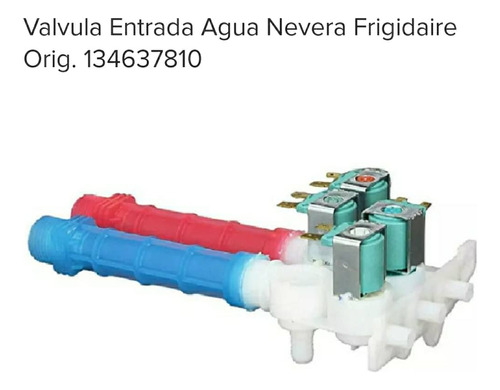 Válvula Entrada Agua Nevera Frigidaire Electrolux 134637810