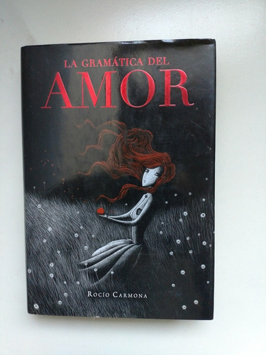 La Gramática Del Amor Rocío Carmona