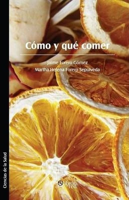 Libro Como Y Que Comer - Martha Helena Forero Sepulveda