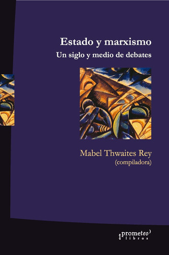 Mabel Thwaites Rey (comp) - Estado Y Marxismo