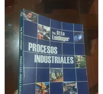Comprar Libro De Procesos Industriales Otto Leidinger