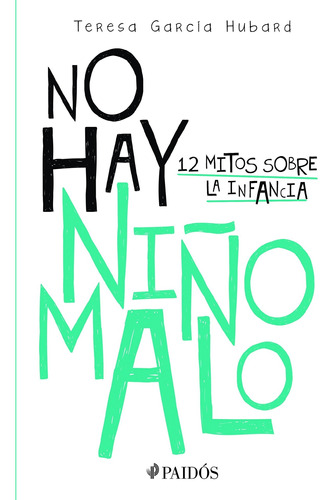 No Hay Niño Malo. 12 Mitos Sobre La Infancia Nuevo